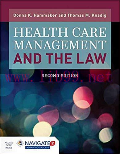 [PDF]Health Care Management and the Law: Principles and Applications 2nd Edition