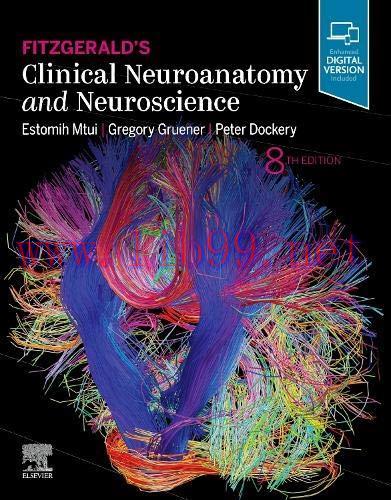[AME]Fitzgerald&rsquo;s Clinical Neuroanatomy and Neuroscience, 8th Edition (Original PDF)