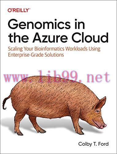[FOX-Ebook]Genomics in the Azure Cloud: Scaling Your Bioinformatics Workloads Using Enterprise-...