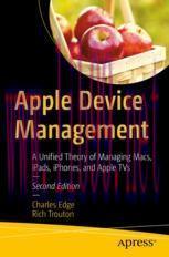 [PDF]Apple Device Management: A Unified Theory of Managing Macs, iPads, iPhones, and Apple TVs