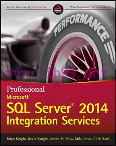 Professional Microsoft SQL Server 2014 Integration Services (Wrox Programmer to Programmer) 1st...
