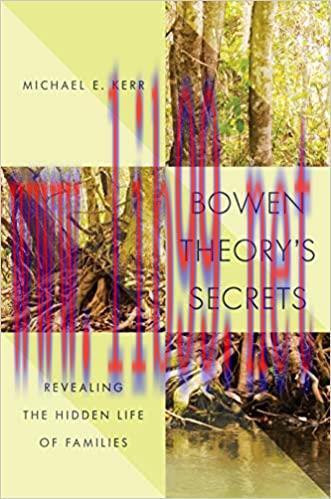 (PDF)Bowen Theory&rsquo;s Secrets: Revealing the Hidden Life of Families