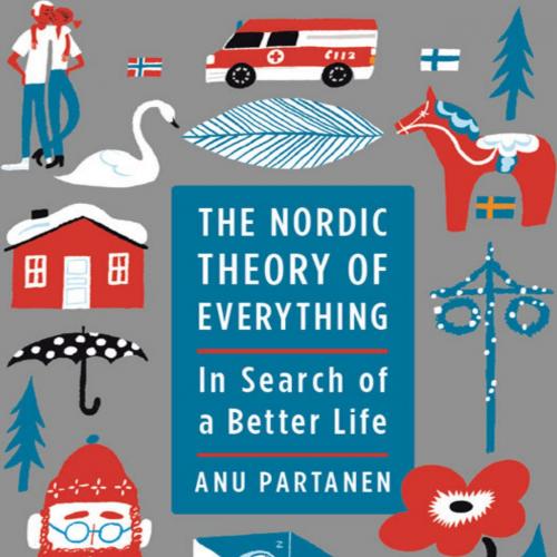 Nordic Theory of Everything_ In Search of a Better Life, The