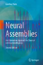 [PDF]Neural Assemblies: An Alternative Approach to Classical Artificial Intelligence