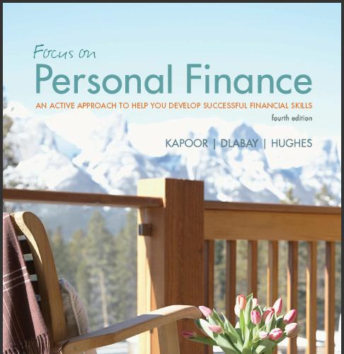 (Solution Manaul)Focus on Personal Finance 4th Edition by Kapoor.zip