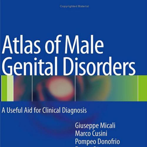 Atlas of Male Genital Disorders A Useful Aid for Clinical Diagnosis