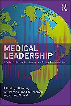 (PDF)Medical Leadership: A Toolkit for Service Development and System Transformation 1st Editio...