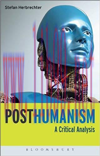 Posthumanism: A Critical Analysis 1st Edition,