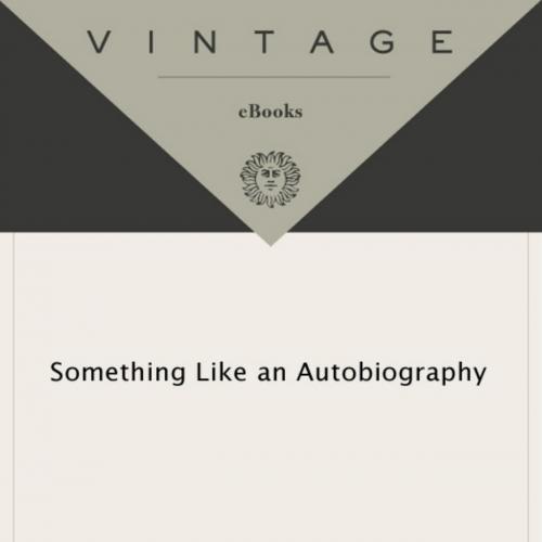 Something Like An Autobiography