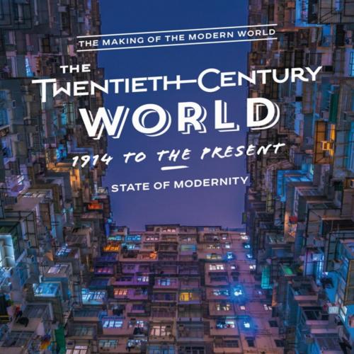 Twentieth Century World, 1914 to the Present, The - Vitalsource Download