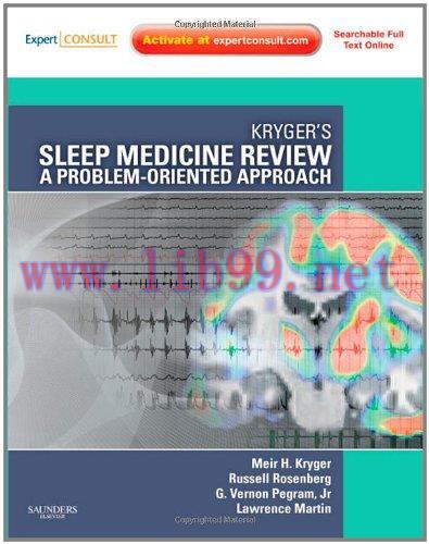 [AME]Kryger's Sleep Medicine Review: A Problem-Oriented Approach, Expert Consult: Online & Prin...