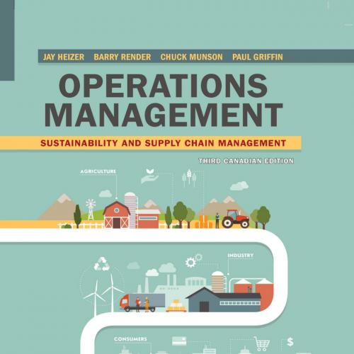 Operations Management_ Sustainability And Supply Chain Management, Third Canadian Edition