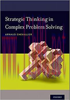 Strategic Thinking in Complex Problem Solving 1st Edition,