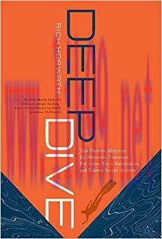 Deep Dive: The Proven Method for Building Strategy, Focusing Your Resources, and Taking Smart A...