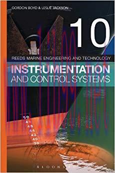 Reeds Vol 10: Instrumentation and Control Systems (Reeds Marine Engineering and Technology Seri...