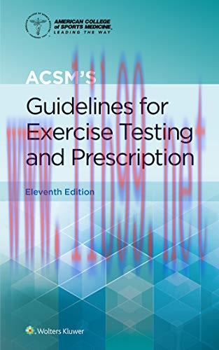 [AME]ACSM&rsquo;s Guidelines for Exercise Testing and Prescription (American College of Sports Medici...