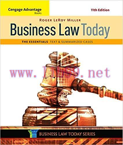 Test Bank for Business Law Today, The Essentials: Text and Summarized Cases 11th Edition by Rog...