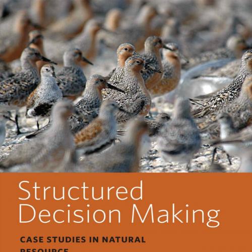 Structured Decision Making (Wildlife Management and Conservation)