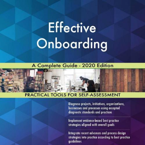 Effective Onboarding A Complete Guide - 2020 Edition - Gerardus Blokdyk