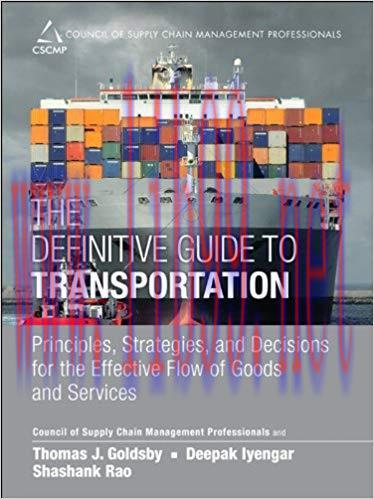 The Definitive Guide to Transportation: Principles, Strategies, and Decisions for the Effective...