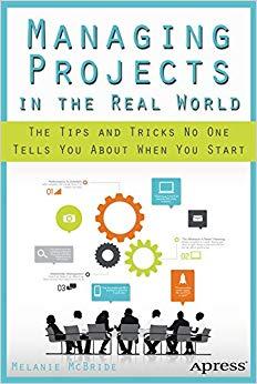 (PDF)Managing Projects in the Real World The Tips and Tricks No One Tells You About When You St...