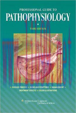 [AME]Professional Guide to Pathophysiology, 3rd Edition (ORIGINAL PDF from_ Publisher)