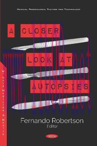 [AME]A Closer Look at Autopsies (Medical Procedures, Testing and Technology) (Original PDF)