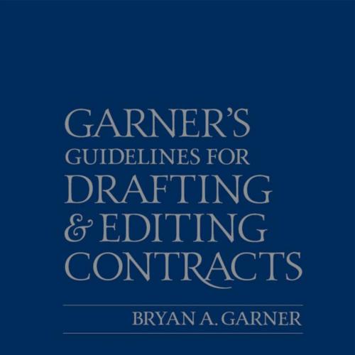 Guidelines for Drafting and Editing Contracts (Other) 1st Edition Bryan A. Garner - Bryan A. Ga...