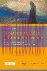 [PDF]Neoromantik der Jahrhundertwende: Transformationen eines romantischen Erz&auml;hlmodells um 190...