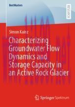 [PDF]Characterizing Groundwater Flow Dynamics and Storage Capacity in an Active Rock Glacier