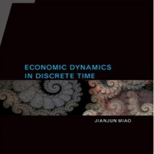 Economic Dynamics in Discrete Time by Jianjun Miao