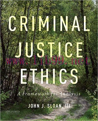 [PDF]Criminal Justice Ethics A Framework for Analysis