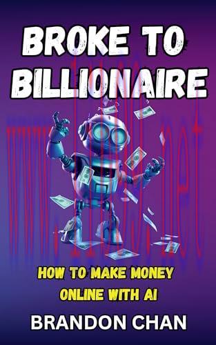 [FOX-Ebook]Broke to Billionaire: How to Make Money Online with AI
