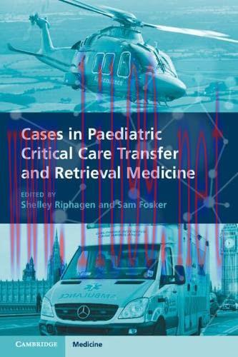 [AME]Cases in Paediatric Critical Care Transfer and Retrieval Medicine (Original PDF)