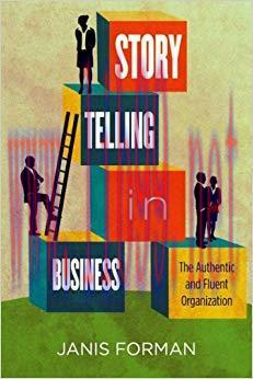 Storytelling in Business: The Authentic and Fluent Organization 1st Edition,