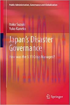 (PDF)Japan&rsquo;s Disaster Governance: How was the 3.11 Crisis Managed? (Public Administration, Gove...