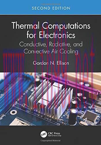 [FOX-Ebook]Thermal Computations for Electronics: Conductive, Radiative, and Convective Air Cool...