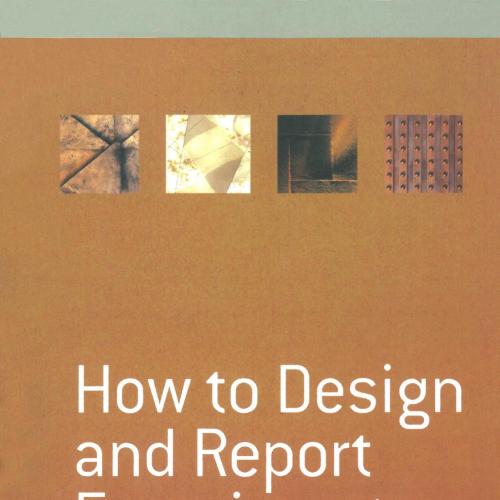 How to Design and Report Experiments
