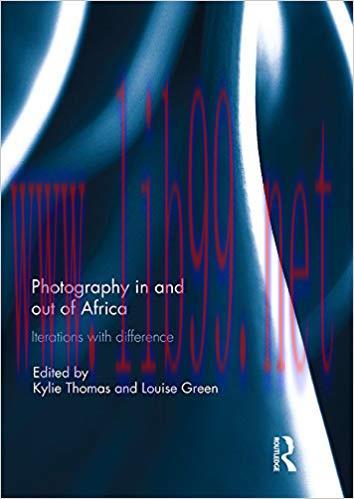 Photography in and out of Africa: Iterations with Difference 1st Edition,
