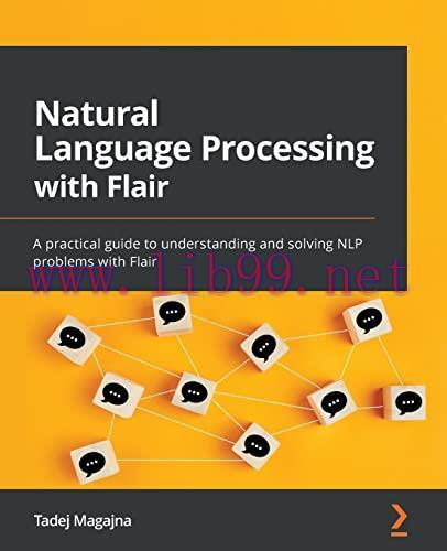 [FOX-Ebook]Natural Language Processing with Flair: A practical guide to understanding and solvi...