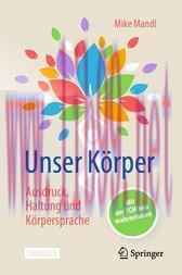 [AME]Unser K&ouml;rper - Ausdruck, Haltung, K&ouml;rpersprache : Mit der TCM neu wahrnehmen (Original PDF...