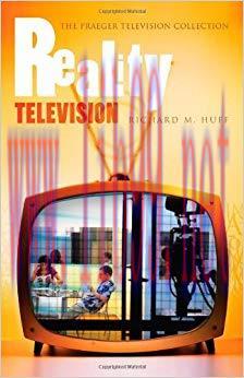 Reality Television (Praeger Television Collection)