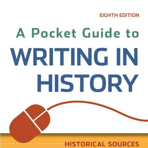 Pocket Guide to Writing in History 8th Edition By Mary Lynn Rampolla, A