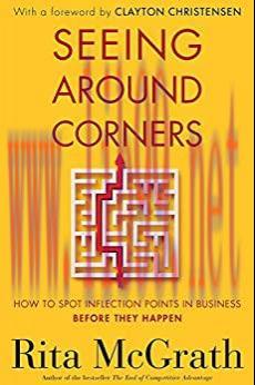 (PDF)Seeing Around Corners: How to Spot Inflection Points in Business Before They Happen