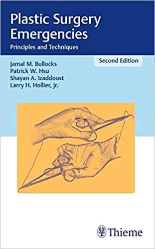 Plastic Surgery Emergencies Principles and Techniques 2nd Edition