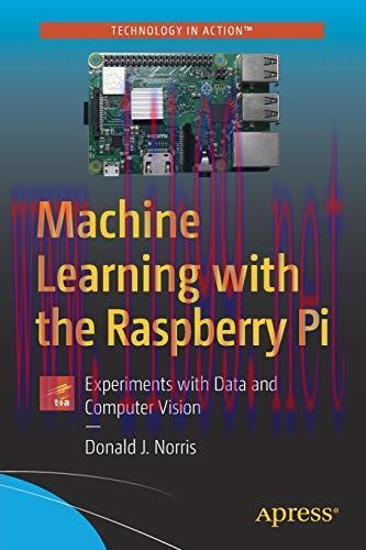 [FOX-Ebook]Machine Learning with the Raspberry Pi: Experiments with Data and Computer Vision