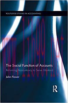 (PDF)The Social Function of Accounts: Reforming Accountancy to Serve Mankind (Routledge Studies...