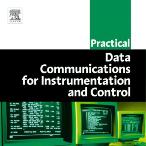Practical Data Communications for Instrumentation and Control (IDC Technology)