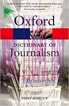 A Dictionary of Journalism (Oxford Quick Reference) 1st Edition,