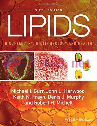 [FOX-Ebook]Lipids: Biochemistry, Biotechnology and Health, 6th Edition